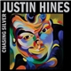 Justin Hines - Chasing Silver